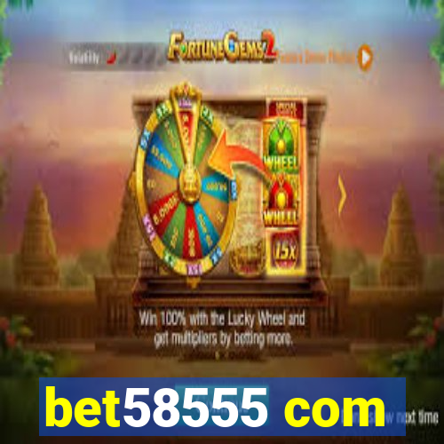 bet58555 com